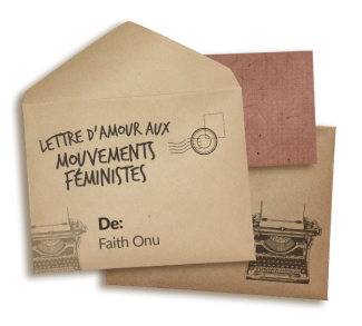 Collage d'enveloppes en papier Kraft avec les mots "Lettres d'amour aux mouvements féministes" écrits en haut. Près du bas, il est écrit "De : Faith Onu". Dans le coin supérieur gauche, il y a un timbre postal. Sous l'enveloppe se trouve une carte postale avec une machine à écrire imprimée dessus.